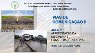 Aula 01 Apresentação da disciplina e considerações gerais sobre Vias de ...