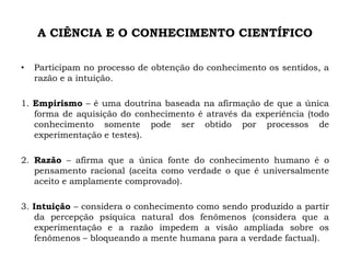 Aula 01 - A ciência e o conhecimento científico.pptx