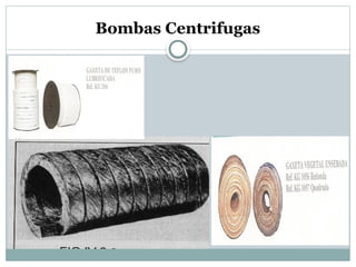 Bombas Centrifugas
 