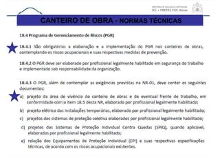 CANTEIRO DE OBRA - NORMAS TÉCNICAS
58
 