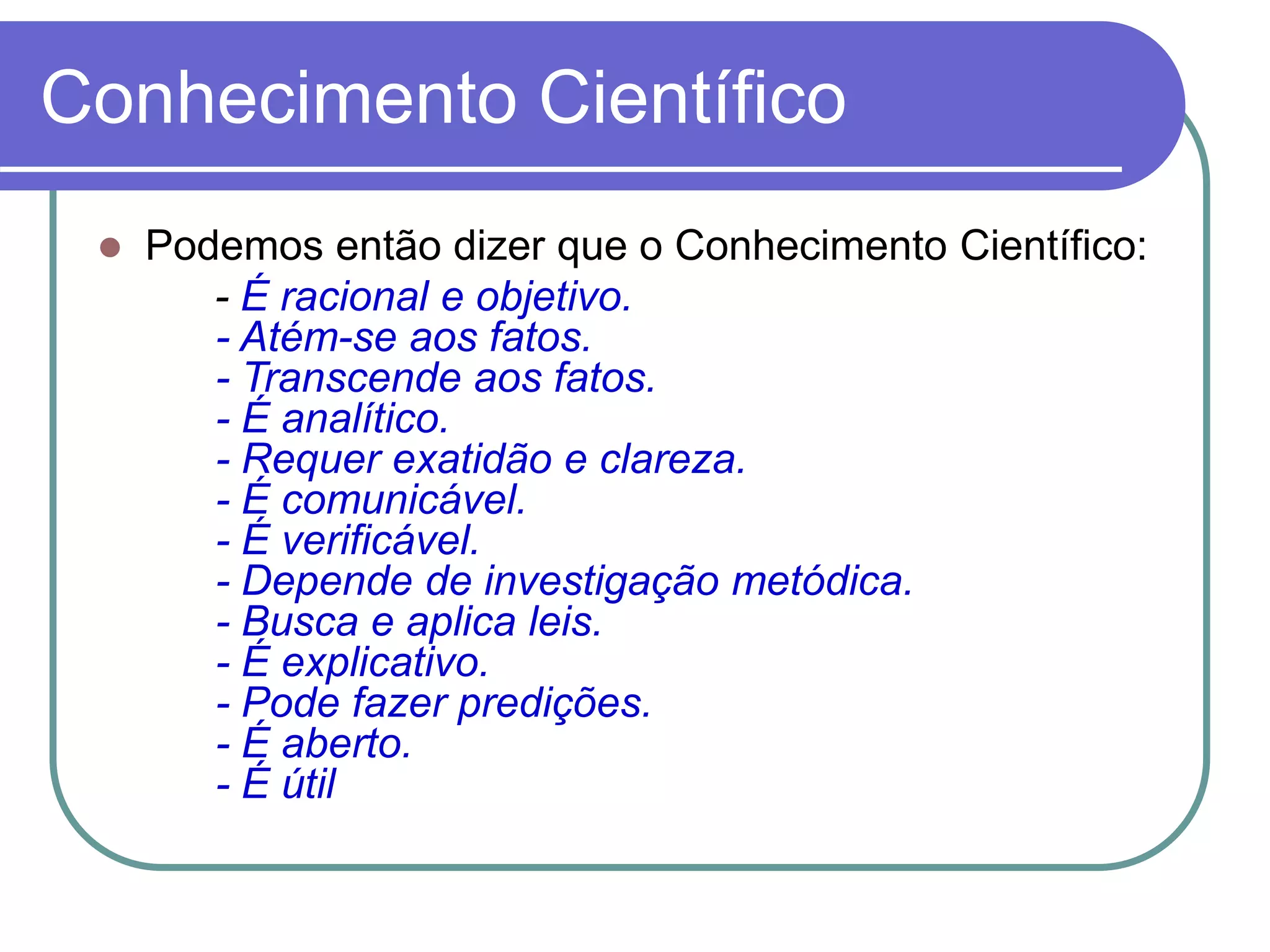 Aula 01 - Conhecimento Científico | PDF