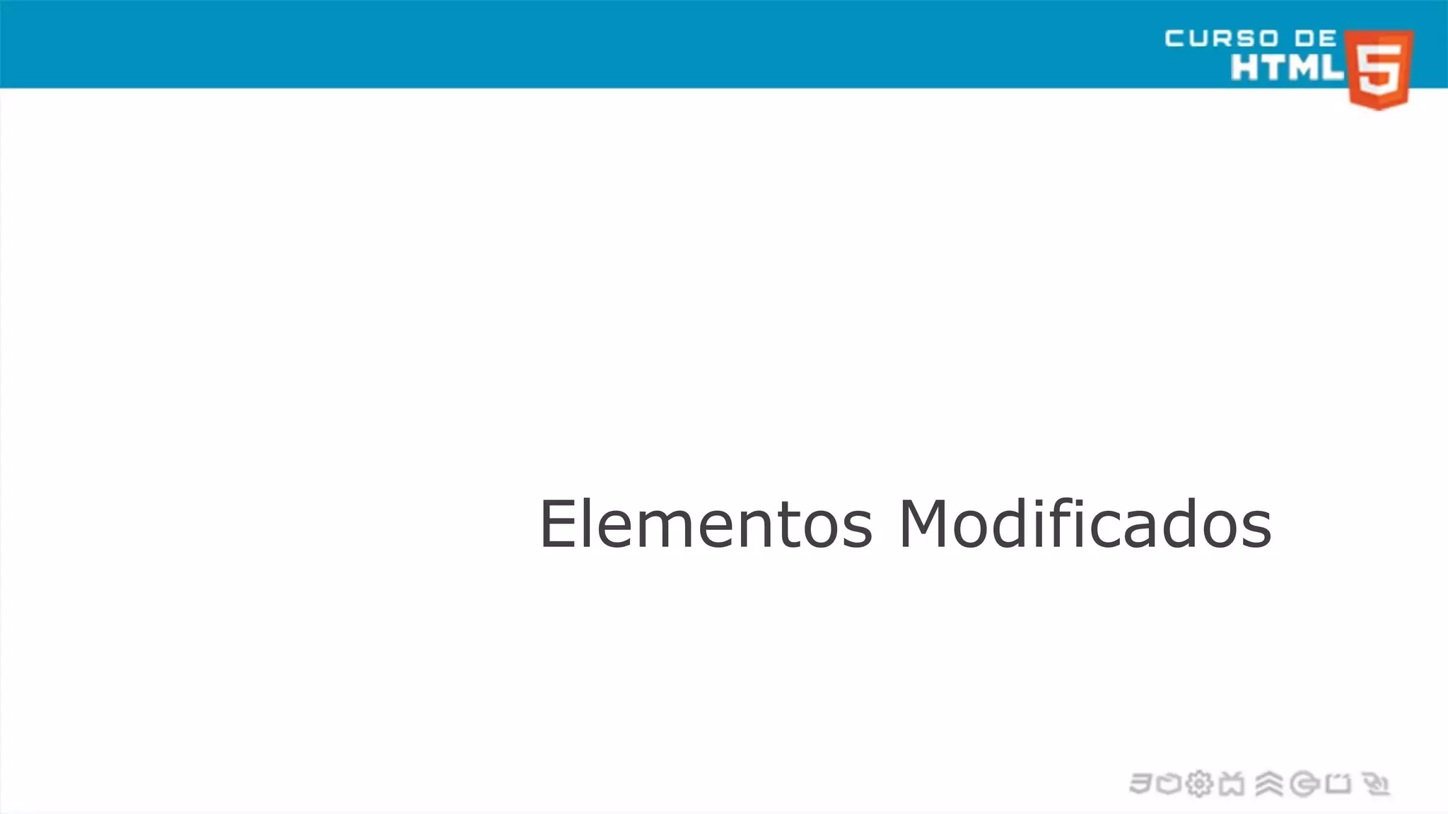 Elementos Modificados
 
