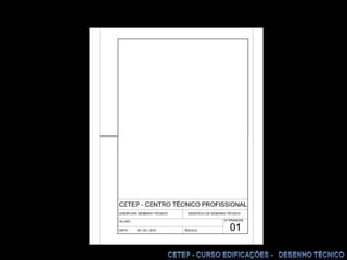 Proceder à cotagem dos desenhos.