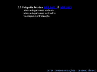 Desenhar peças, mediante ampliação ou redução, segundo escalas determinadas.