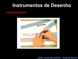 OBJETIVOS  DA  DISCIPLINA Identificar instrumentos empregados na execução do desenho técnicosua   finalidade, preparação e utilização adequada.