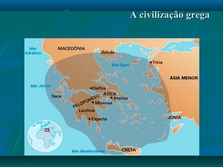 A civilização gregaA civilização grega
 