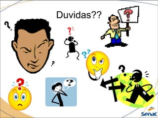 Duvidas??
 