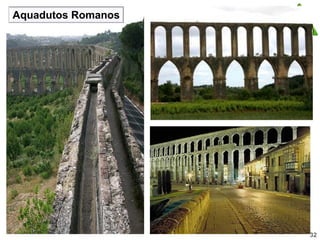 Aquadutos Romanos




                    32
 
