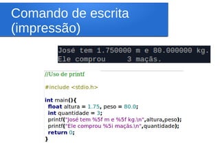 Comando de escrita
(impressão)
 