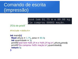 Comando de escrita
(impressão)
 