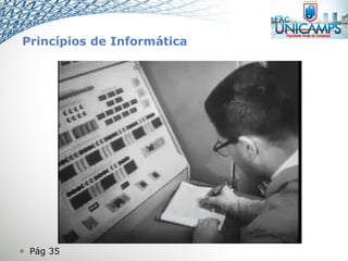  Pág 35
Princípios de Informática
 