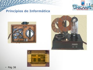  Pág 38
Princípios de Informática
 