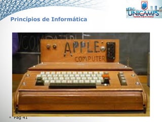  Pág 41
Princípios de Informática
 