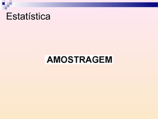 Estatística
 