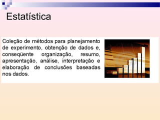 Estatística
 