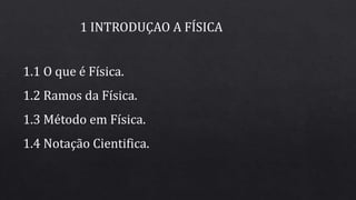 aula 01 - Introdução a Física primeiro ano do ensino médio.pptx