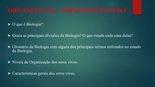 AULA 01- INTRODUÇÃO AO ESTUDO DA BIOLOGIA..pptx