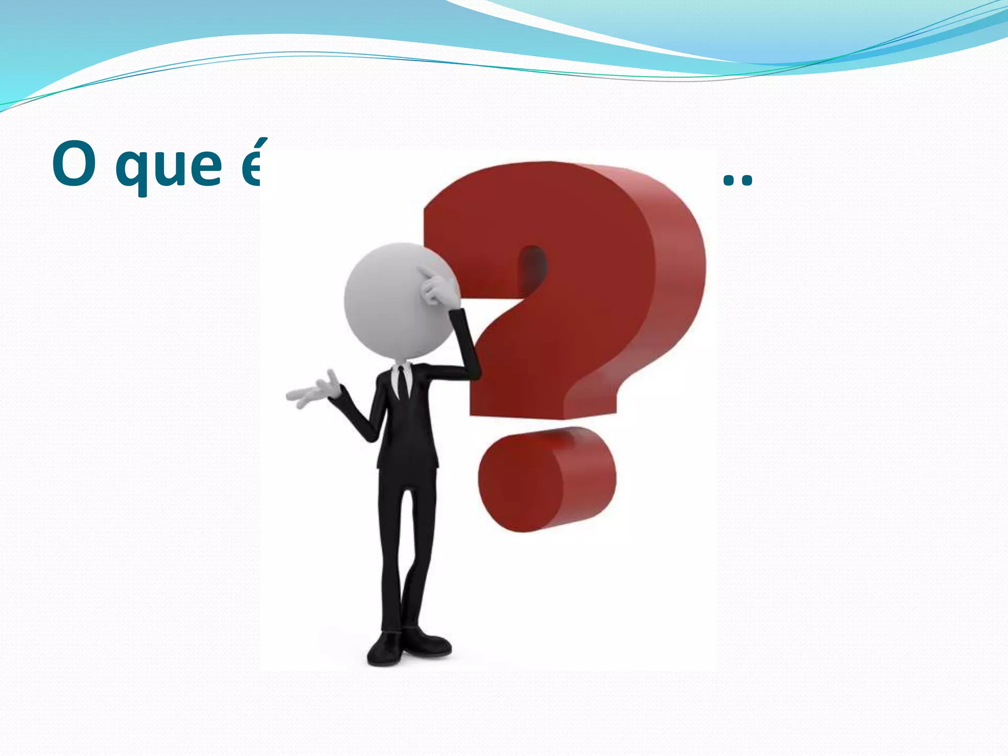 O que é armazenagem... 
 