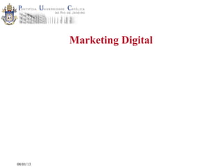 Marketing Digital




08/01/13
 