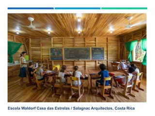 Escola Waldorf Casa das Estrelas / Salagnac Arquitectos, Costa Rica
 