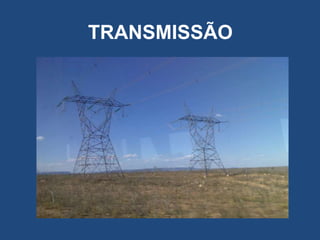 TRANSMISSÃO

 