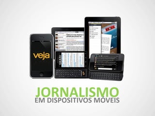 Softwares de editoração
Jornalismo móvel
Cases de jornais e revistas digitais
PRÓXIMAS AULAS
Mercado editorial digital
Per...