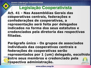 Legislação CooperativistaArtigo 38 - A Assembléia Geral dos associados é o órgão supremo da sociedade dentro dos limites e estatutos, tendo poderes para decidir os negócios relativos ao objeto da sociedade e tomar as resoluções convenientes ao desenvolvimento e defesa desta e suas deliberações vinculadas a todos, ainda que ausentes ou discordantes.§ 1º - As assembléias Gerais serão convocadas com antecedência mínima de 10 (dez) dias, em primeira convocação, mediante editais afixados em locais apropriados das dependências comumente mais freqüentadas pelos associados, publicação em jornal e comunicação aos associados por intermédio de circulares. Não havendo, no horário estabelecido, “quorum” de instalação, as assembléias poderão ser realizadas em segunda ou terceira convocação desde que assim permitam os estatutos e conste do respectivo edital, quando então será observado o intervalo mínimo de 01 (uma) hora entre a realização por uma outra convocação.  
