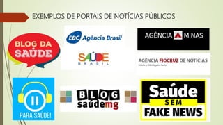 EXEMPLOS DE PORTAIS DE NOTÍCIAS PÚBLICOS
 