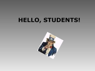 HELLO, STUDENTS! 