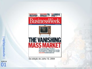 Da edição de Julho 12, 2004 