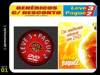 | apresentação | 01 A U L A A 