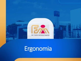 Ergonomia 1
Ergonomia
 