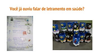 Você já ouviu falar de letramento em saúde?
 