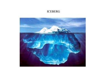 ICEBERG
 