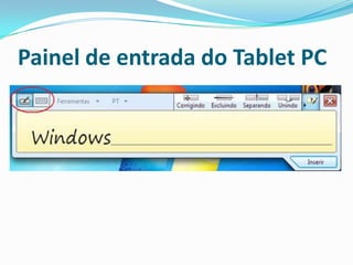 Painel de entrada do Tablet PC

 