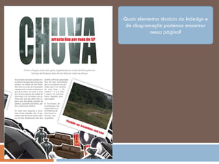 Quais elementos técnicos do Indesign e
 de diagramação podemos encontrar
           nessa página?
 