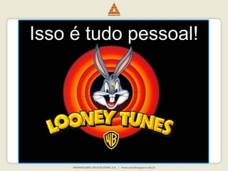 Isso é tudo pessoal!
 