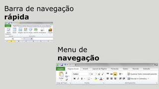 Barra de navegação
rápida

Menu de
navegação
6

 