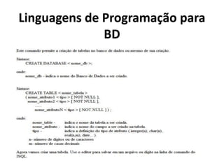Linguagens de Programação para
BD
 