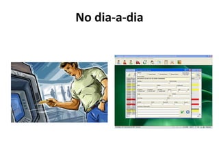 No dia-a-dia
 