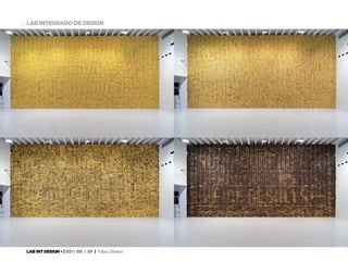 LAB INT DESIGN • | IED | BR | SP | Fabio Silveira
LAB INTEGRADO DE DESIGN10
 