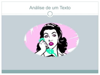 Análise de um Texto
 