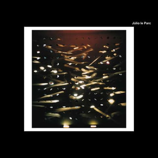 Júlio le Parc
 