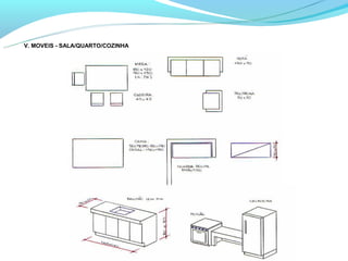 V. MOVEIS - SALA/QUARTO/COZINHA
 