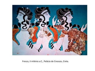 Fresco, II milénio a.C., Palácio de Cnossos, Creta.
 