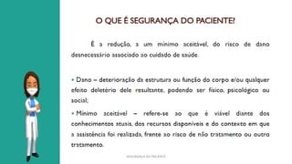 SEGURANÇA DO PACIENTE
 