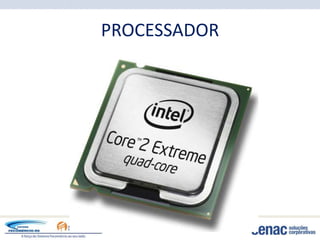 PROCESSADOR
 