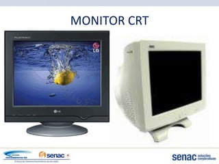 MONITOR CRT
 