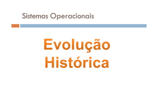 Sistemas Operacionais
 