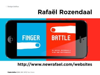 Projeto Gráfico • | IED | BR | SP | Fabio Silveira
Design Gráfico10
Rafaël Rozendaal
http://www.newrafael.com/websites
 